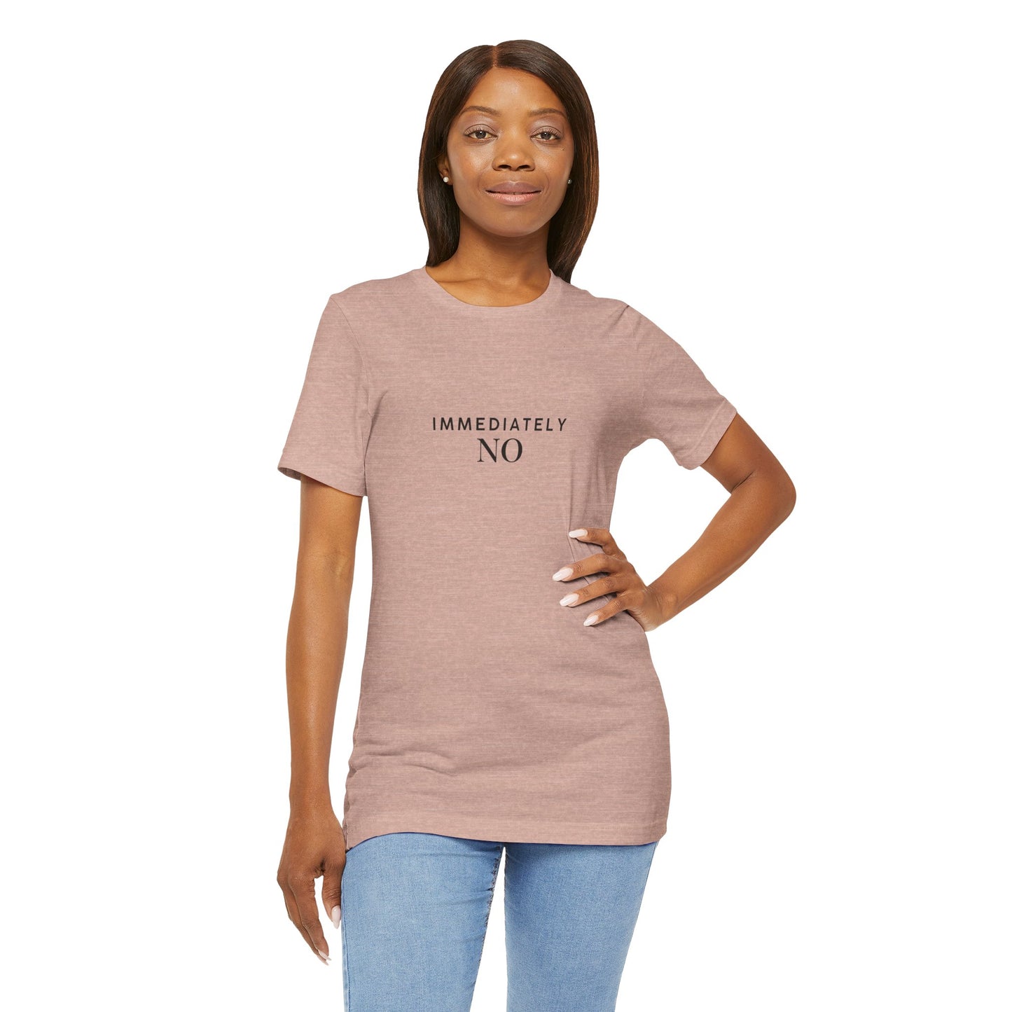 Unisex Jersey Short Sleeve Tee with 'Immediately No' Design, Casual Graphic Tee, Funny Gift for Friends, Everyday Wear, Comfortable T-Shirt