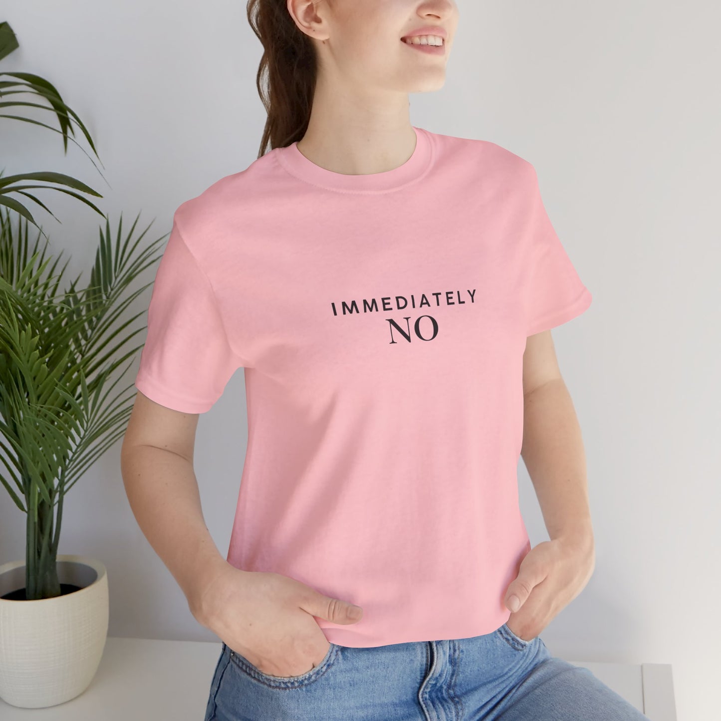 Unisex Jersey Short Sleeve Tee with 'Immediately No' Design, Casual Graphic Tee, Funny Gift for Friends, Everyday Wear, Comfortable T-Shirt