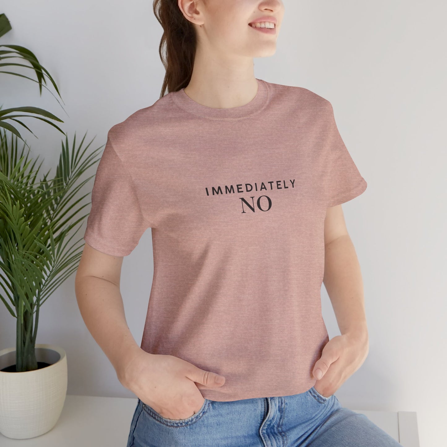 Unisex Jersey Short Sleeve Tee with 'Immediately No' Design, Casual Graphic Tee, Funny Gift for Friends, Everyday Wear, Comfortable T-Shirt
